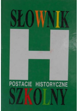 Słownik szkolny Postacie historyczne