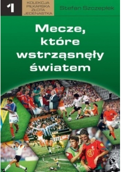 Mecze które wstrząsnęły światem