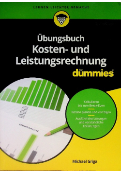 Ubungsbuch Kosten- und Leistungsrechnung fur Dummies