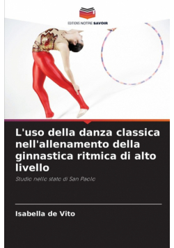 L'uso della danza classica nell'allenamento della ginnastica ritmica di alto livello