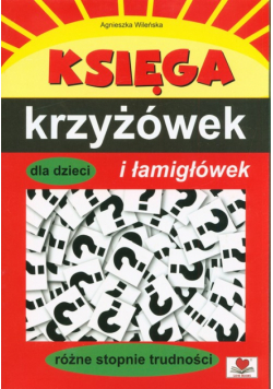 Księga krzyżówek i łamigłówek dla dzieci