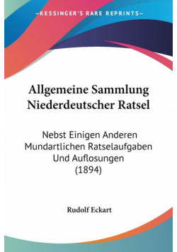 Allgemeine Sammlung Niederdeutscher Ratsel
