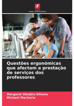 Questões ergonómicas que afectam a prestação de serviços dos professores