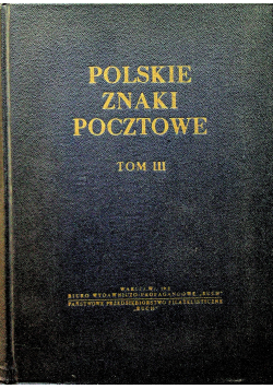 Polskie Znaki Pocztowe tom 3