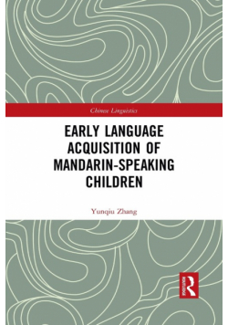 Early Language Acquisition of Mandarin-Speaking Children