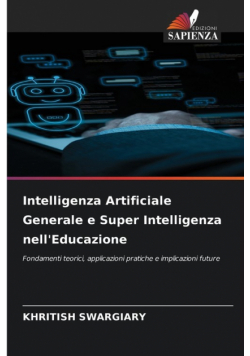 Intelligenza Artificiale Generale e Super Intelligenza nell'Educazione