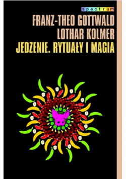 Jedzenie. Rytuały i magia