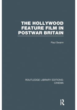 The Hollywood Feature Film in Postwar Britain