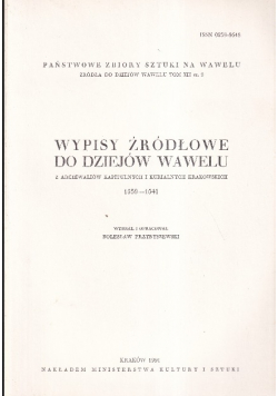 Wypisy źródłowe do dziejów Wawelu 1559 - 1541 Tom 12 Część 2