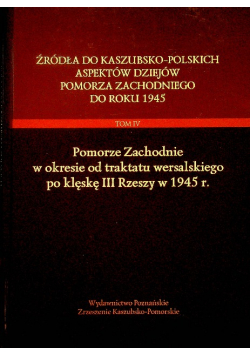 Źródła do kaszubsko-polskich aspektów dziejów Tom  IV