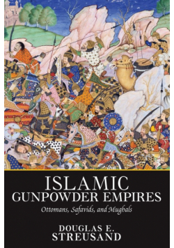 Islamic Gunpowder Empires