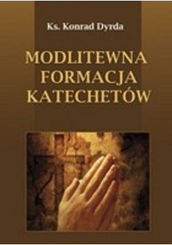 Modlitewna formacja katechetów