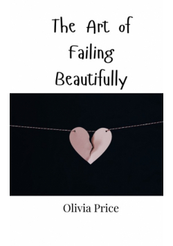 The Art of Failing Beautifully