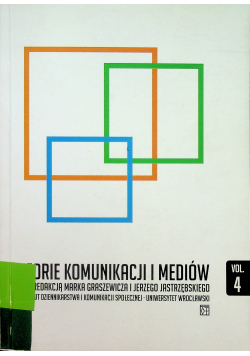 Teorie komunikacji i mediów tom 4