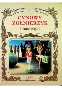 Cynowy żołnierzyk i inne bajki