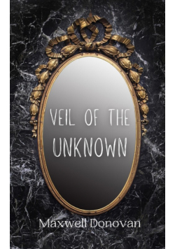 Veil of the Unknown