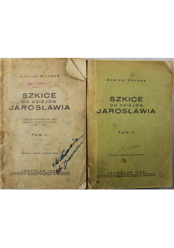 Szkice do dziejów Jarosławia Tom I i II 1936 r