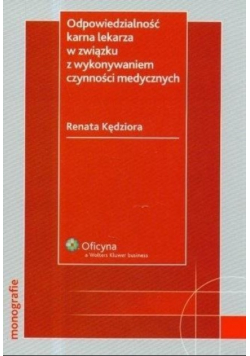 Odpowiedzialność karna lekarza w związku z wykonywaniem czynności medycznych