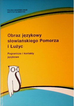 Obraz językowy słowiańskiego Pomorza i Łużyc