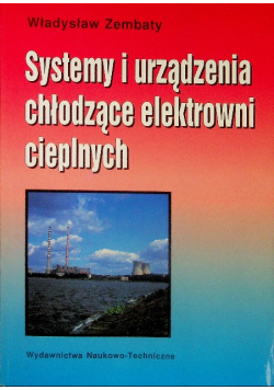 Systemy i urządzenia chłodzące elektrowni cieplnych