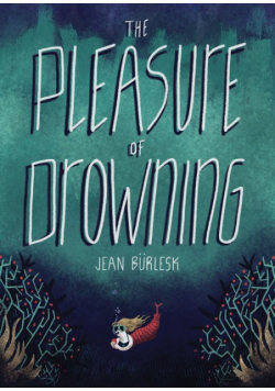 The Pleasure of Drowning