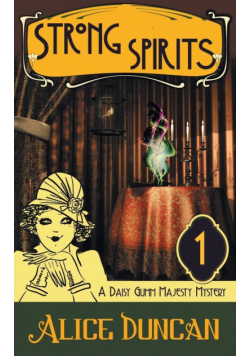 Strong Spirits (a Daisy Gumm Majesty Mystery, Book 1)