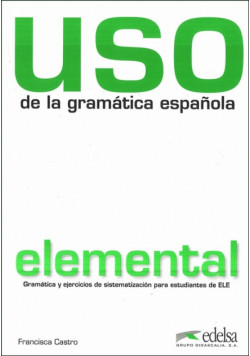 USO de la gramatica espanola elemental książka Nowa edycja