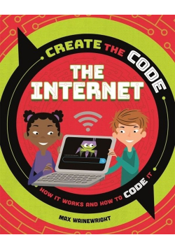 Create the Code The Internet
