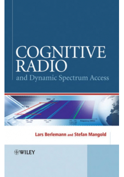 Cognitive Radio and Dynamic Spectrum Access