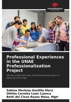 Professional Experiences in the UNAE Professionalization Project