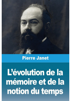 L'évolution de la mémoire et de la notion du temps