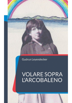 Volare sopra l'arcobaleno