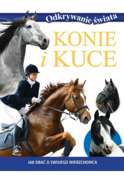 Konie i kuce. Odkrywanie świata