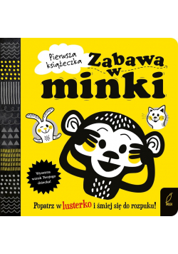 Pierwsza książeczka. Zabawa w minki