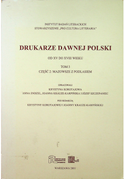 Drukarze Dawnej Polski od XV do XVIII wieku Tom 3