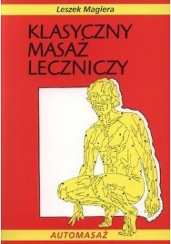 Klasyczny masaż leczniczy wyd. II