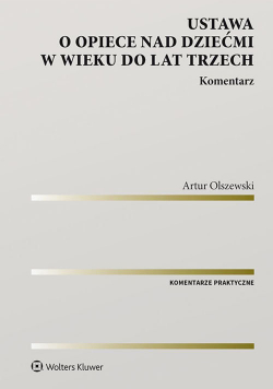 Ustawa o opiece nad dziećmi w wieku do lat trzech Komentarz