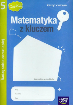 Matematyka z kluczem 5 zeszyt ćwiczeń część 2 Radzę sobie coraz lepiej