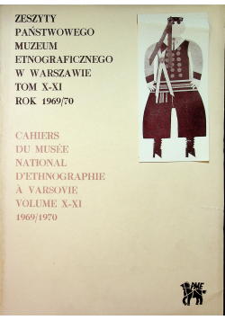 Zeszyty Państwowego Muzeum Etnograficznego w Warszawie Tom X - XI