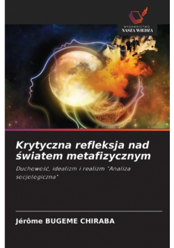Krytyczna refleksja nad światem metafizycznym