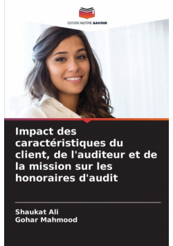 Impact des caractéristiques du client, de l'auditeur et de la mission sur les honoraires d'audit