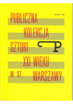 Publiczna kolekcja sztuki XXI wieku m.st. Warszawy
