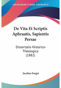 De Vita Et Scriptis Aphraatis, Sapientis Persae