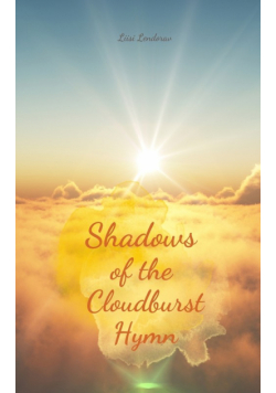 Shadows of the Cloudburst Hymn