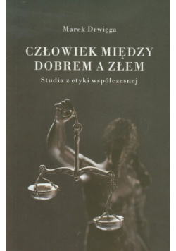 Człowiek między dobrem a złem