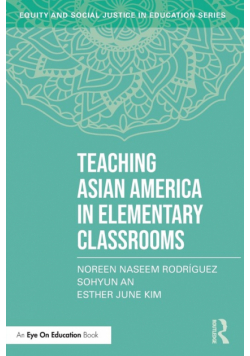 Teaching Asian America in Elementary Classrooms