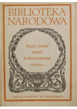 Poezja polska okresu międzywojennego Antologia