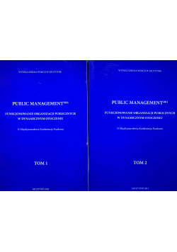 Public manafement funkcjonowanie organizacji publicznych w dynamicznym otoczeniu tom 1 i 2