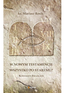 W Nowym Testamencie wszystko po staremu
