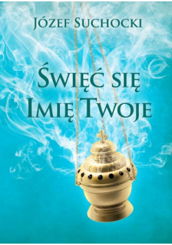 Święć się Imię Twoje